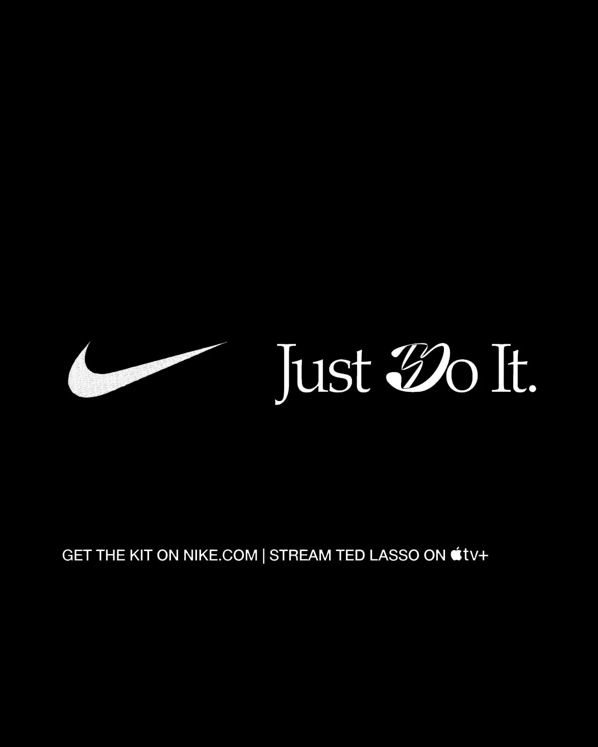 Nike and Just Do It sign-off from the Ted Lasso campaign