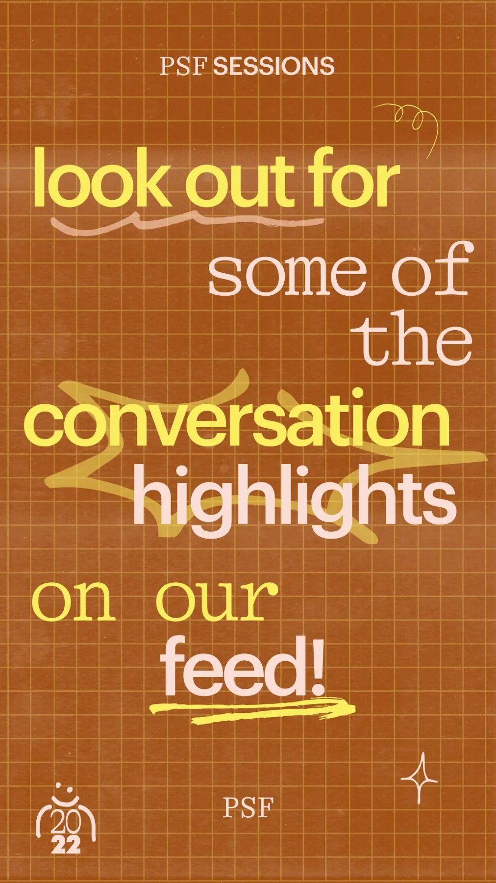PSF Sessions story: look out for conversation highlights on our feed